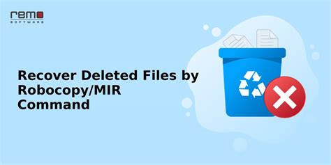 recover robocopy deleted files, Recover files deleted by robocopy/mir