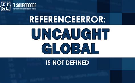 referenceerror global is not defined, Referenceerror data is not defined? the 6 correct answer