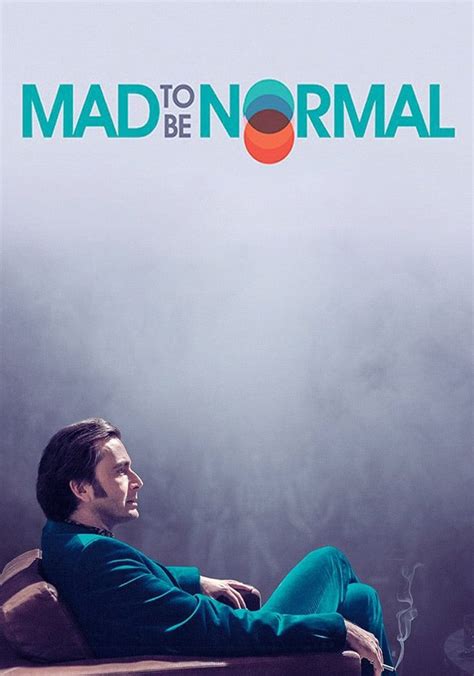 regarder Mad to Be Normal