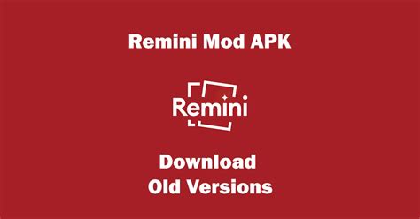 remini mod apk old version, Remini apk pro mod app cracked editing unlimited tricks. Remini mod apk