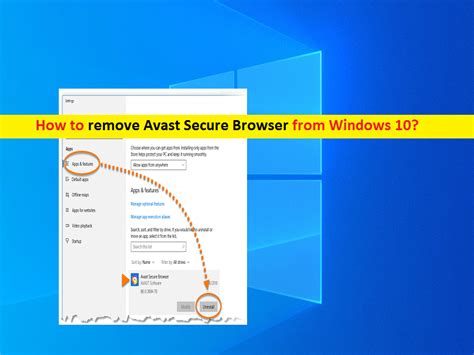 remove avast browser from windows 10, How to remove avast secure browser from windows 10 – techs & gizmos
