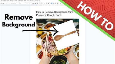 remove picture background on google docs, How to remove background from picture in google docs