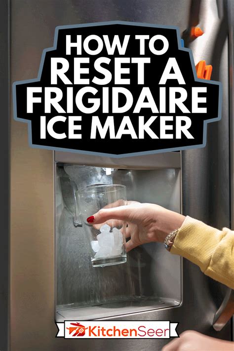reset ice maker frigidaire