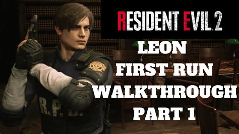 Resident Evil 2 Walkthrough Leon A