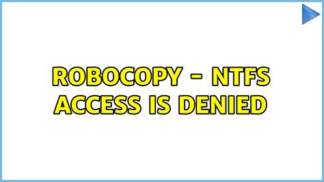 robocopy access is denied, Robocopy folders geeksforgeeks should. What is robocopy in windows?