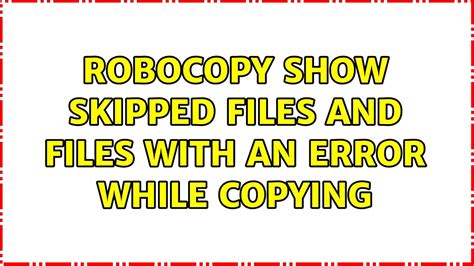 robocopy skip on error, How to use one commander windows 10