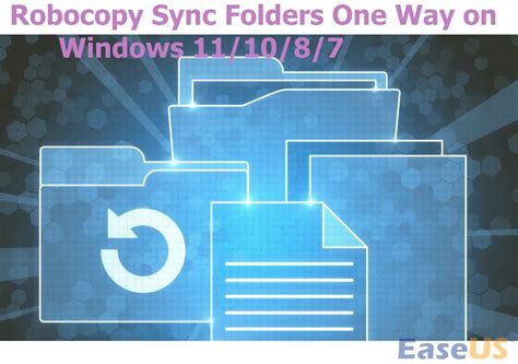 robocopy sync folders one way, Using robocopy for file synchronisation and simple file backup