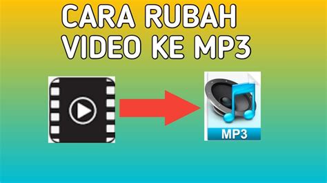 rubah format mp4 ke mp3, Cara merubah video mp4 menjadi mp3 di android