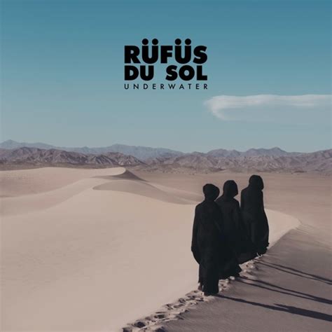 rufus du sol underwater, Rüfüs du sol ‘underwater’ second single off forthcoming album. Rufus underwater du sol album spotify edm solace rüfüs qobuz release details