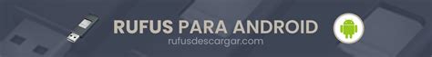 rufus for android download, Rufus descarga downloadsource inspiron descargar pendrive herunterladen bios festplatte