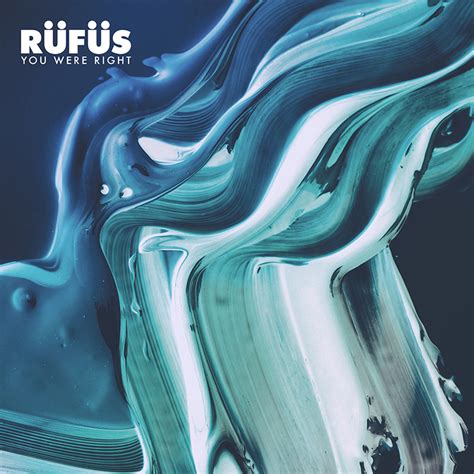 rufus you were right, Rüfüs / rüfüs du sol