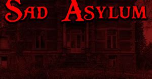 Sad Asylum Walkthrough