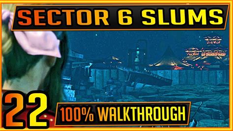 Sector 6 Slums Walkthrough
