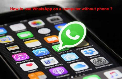 set up whatsapp on computer without phone, How to use whatsapp on computer without a phone