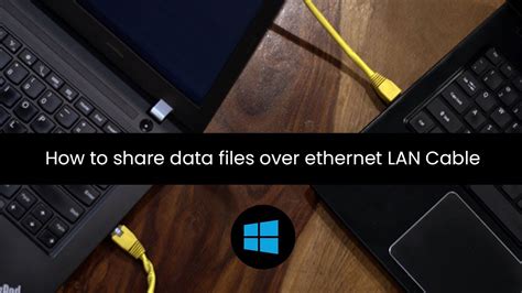 share files between computers ethernet cable, Ethernet lan computers between. Tip: how to share files between two computers using ethernet lan cable
