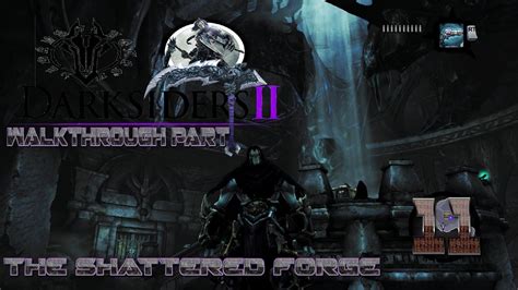 Shattered Forge Walkthrough Darksiders 2