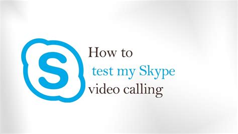 skype call testing service, How to make a skype test call