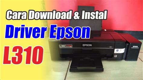 software epson l310 driver, Cara install dan download driver printer epson l310