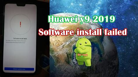 software install failed huawei y9 2019, Emui fix software install failed problem solve in honor & huawei