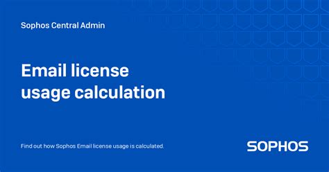 sophos central license usage, Sophos central