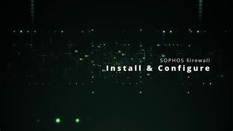 sophos firewall installation guide, Sophos firewall os v18.5 mr1 and central orchestration now available