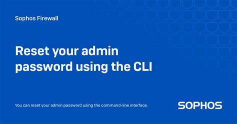 sophos firewall reset admin password, Sophos xg firewall: how to reset the admin password – techbast