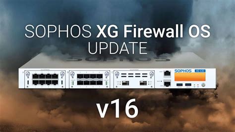 sophos xg firewall update, Sophos firewall xg. Globenet international