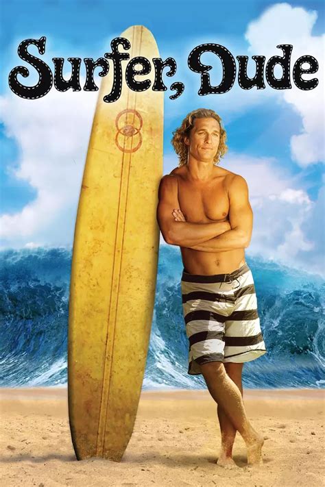 sortie Surfer, Dude