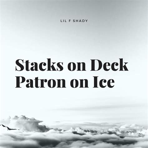 stacks on deck patron on ice