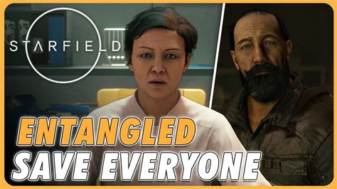 Starfield Entangled Walkthrough Save Everyone