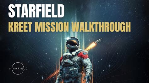 Starfield Kreet Walkthrough