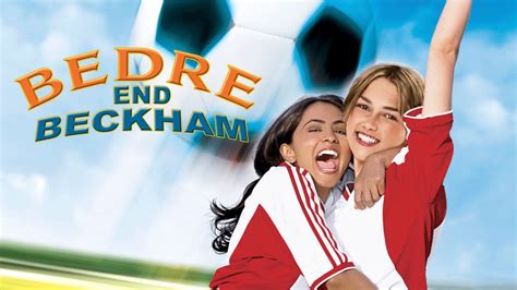 streaming Bedre end Beckham