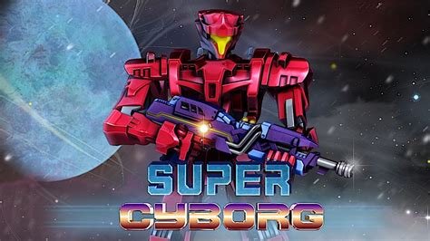 Super Cyborg Walkthrough
