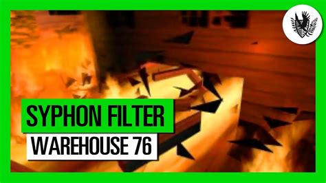 Syphon Filter Warehouse 76 Walkthrough