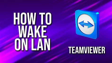 teamviewer wake on lan free version, Teamviewer wake on lan