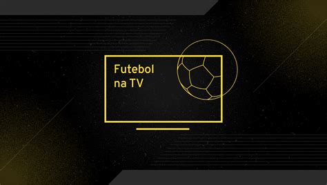 tem algum jogo hoje televisionado