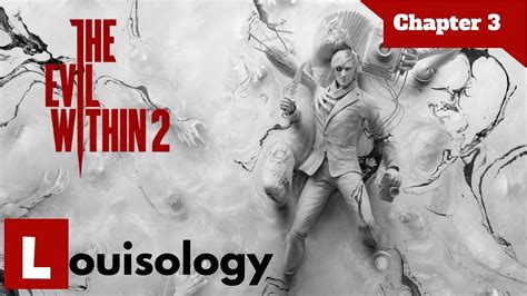 The Evil Within 2 Chapter 3 Resonances Walkthrough