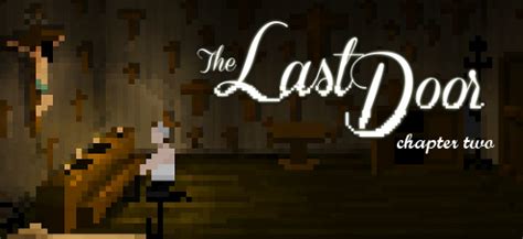 The Last Door Chapter 2 Walkthrough