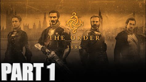The Order 1886 Walkthrough Ps4