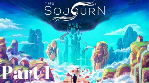 The Sojourn Walkthrough