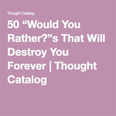 Thought Catalog Would You Rather