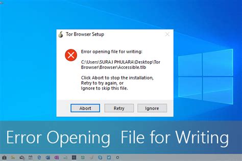 tor browser error opening file for writing, How to fix “error opening file for writing” windows 10/8/7. Error file writing opening windows fix summary when