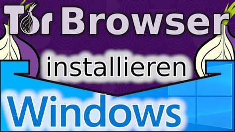 tor browser installieren windows 10, How to download and install tor browser on windows?