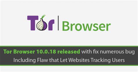 tor browser tracking, Tor browser 10.0.18 fixes user tracking vulnerability. Tor vulnerability