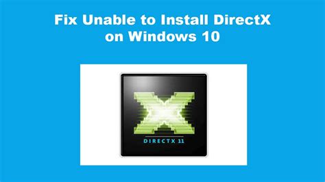 unable to install directx, Fix unable to install directx on windows 10