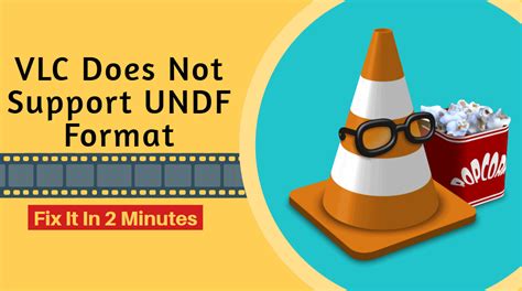 undf codec for vlc, Vlc codec fix cccp soporta formato rerun wondershare. Solved! how to fix vlc does not support undf format