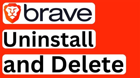 uninstall brave browser linux, How to uninstall brave browser from windows