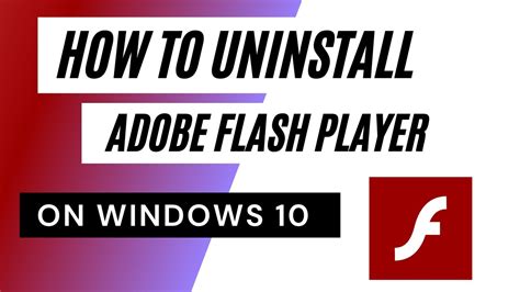 uninstall flash player windows 10, How to uninstall flash player on windows 10