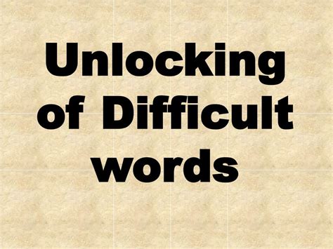 unlocking of difficult words, Unlocking words difficult slideserve