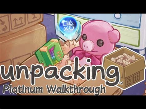 Unpacking 100 Walkthrough